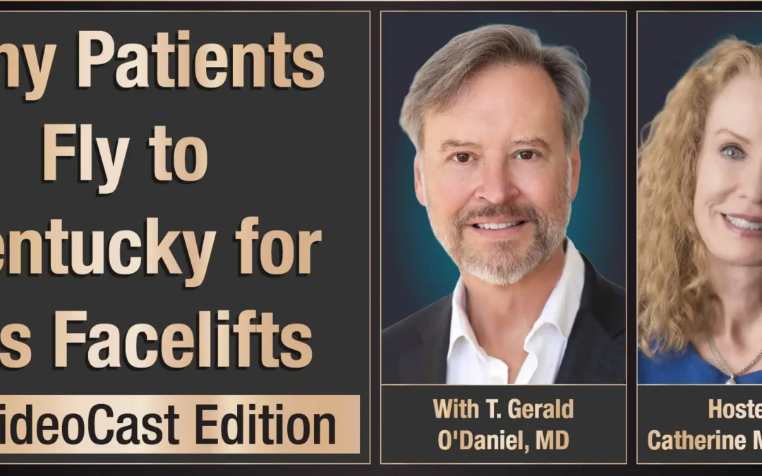 Why Patients Fly to Kentucky for a Facelift: My Conversation with Catherine Maley